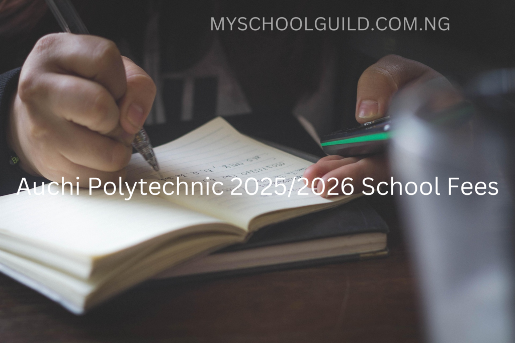 Auchi Polytechnic 2025/2026 School Fees