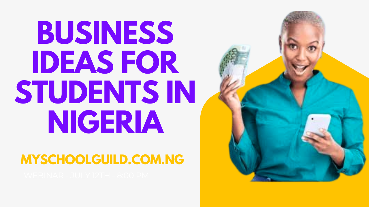 Business Ideas For Students In Nigeria