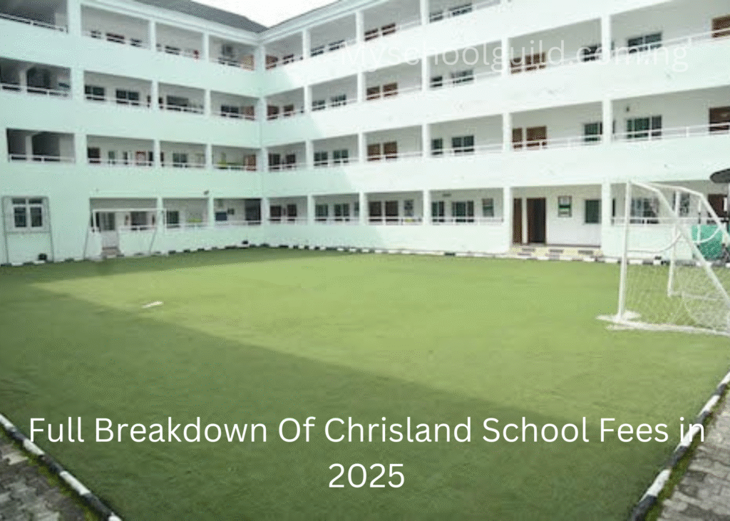 Full Breakdown Of Chrisland School Fees in 2025